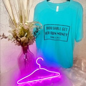 Canvas Bella- tee “Thou Shall Get Her Own Money -Goals 24/7”